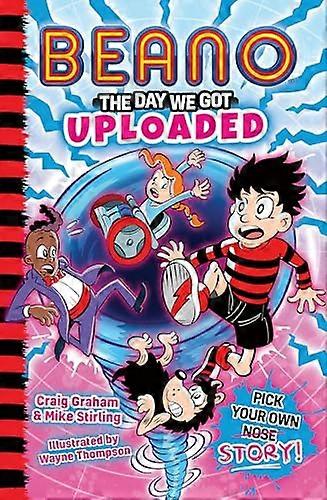 Beano: The Day We Got Uploaded (Beano Fiction)