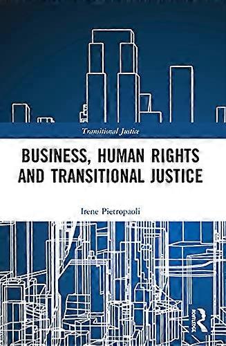 Business Human Rights and Transitional Justice