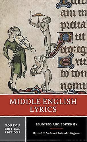 Middle English Lyrics: A Norton Critical Edition