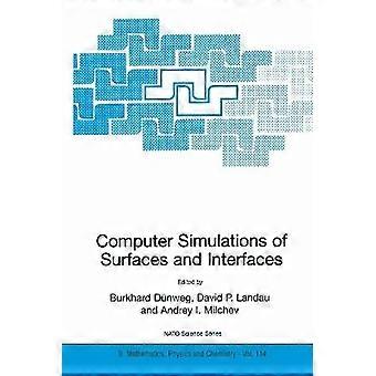 Computer Simulations of Surfaces and Interfaces