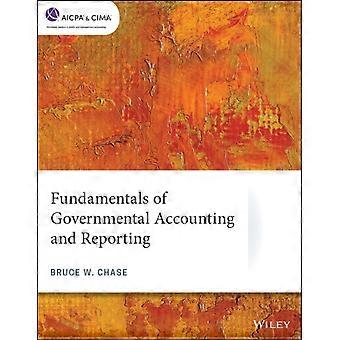 Fundamentals Of Governmental Accounting And Reporting - Bruce W. Chase