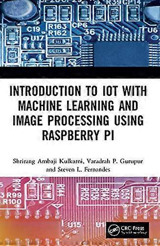 Introduction to IoT with Machine Learning and Image Processing using Raspberry Pi
