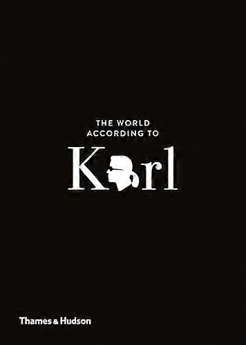 The World According to Karl: The Wit and Wisdom of Karl Lagerfeld