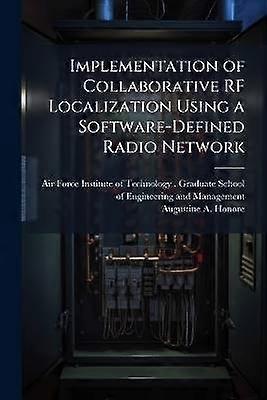 Implementation of Collaborative RF Localization Using a SoftwareDefined Radio Network