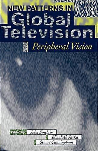 New Patterns in Global Television: Peripheral Vision