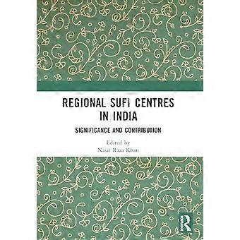 Regionale sufi-centre i Indien: Betydning og bidrag