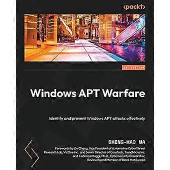 Windows APT Warfare: identifique y prevenga los ataques de Windows APT de forma eficaz