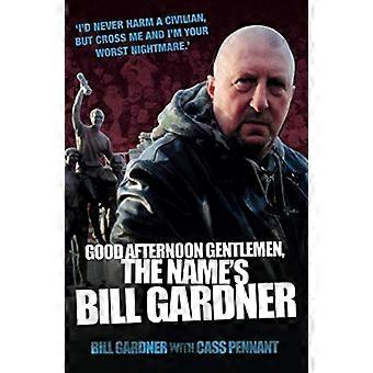 Buenas tardes, señores, el nombre Bill Gardner