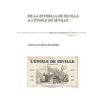 De La Estrella De Sevilla A L'e'toile De Se'ville: Un Viaje Temporal, Este'tico Y Lingu¨i'stico