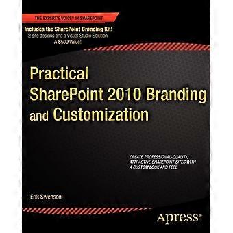 Practical Sharepoint 2010 Branding And Customization - Erik Swenson - Paperback - en Book