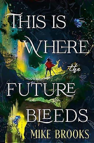 This is Where the Future Bleeds