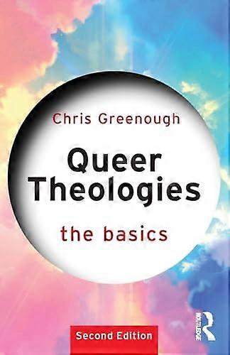 Queer Theologies The Basics