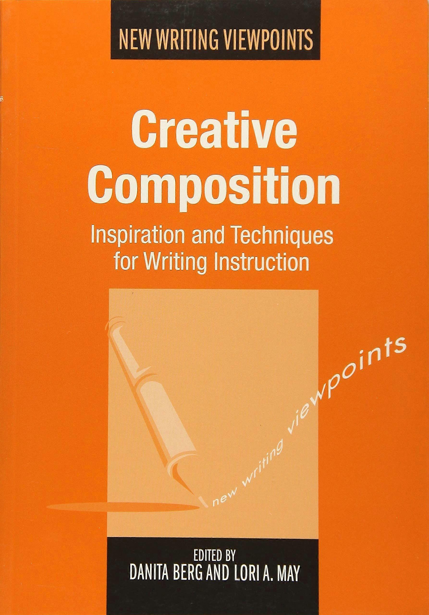 Creative composition inspiration and techniques for writing instruction