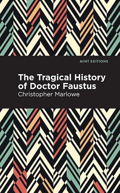 The Tragical History Of Doctor Faustus by Christopher Marlowe Paperback Book