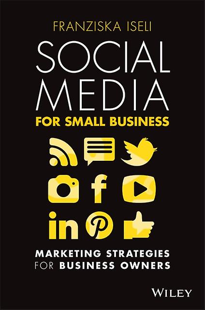 Social Media For Small Business by Franziska Iseli Paperback