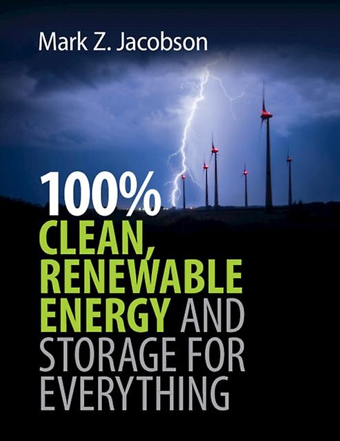 100 Clean Renewable Energy And Storage For Everything by Jacobson & Mark Z. Stanford University & California Paperback Book