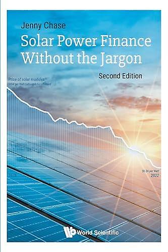 Solar Power Finance Without The Jargon by Chase & Jenny Bloombergnef & Switzerland Paperback