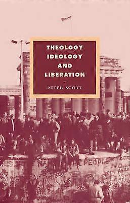 Theology Ideology and Liberation