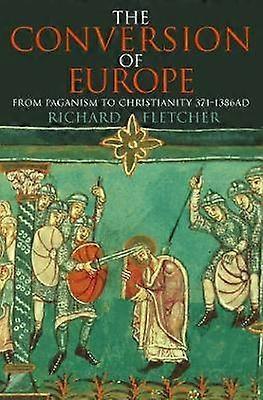 The Conversion of Europe