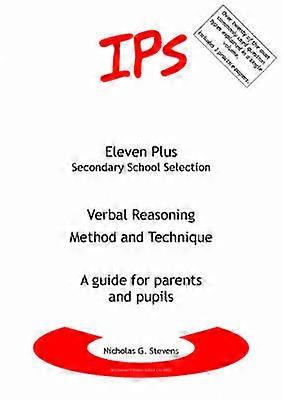 Verbal Reasoning Method and Technique A Guide for Parents and Pupils Eleven Plus Secondary School