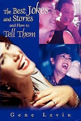 The Best Jokes and Stories and How to Tell Them