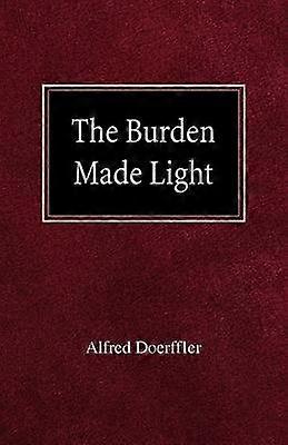 The Burden Made Light