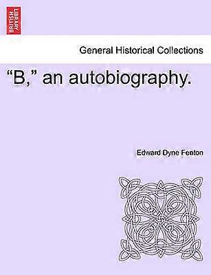 B eine Autobiografie