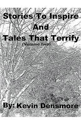 Stories to Inspire and Tales that Terrify Volume Two