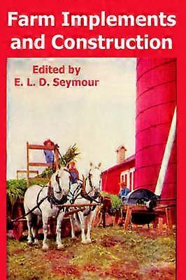 Farm Implements and Construction
