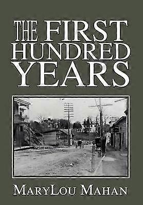 The First Hundred Years