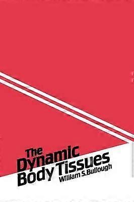 The Dynamic Body Tissues by W.S. Bullough Paperback Book