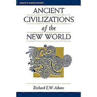 Alte Zivilisationen der Neuen Welt (Essays in World History)