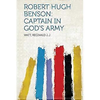 Robert Hugh Benson : Captain in God's Army