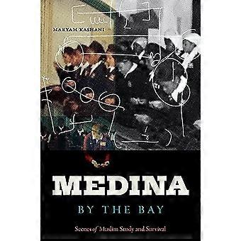 Medina an der Bucht: Szenen des muslimischen Studiums und des Überlebens