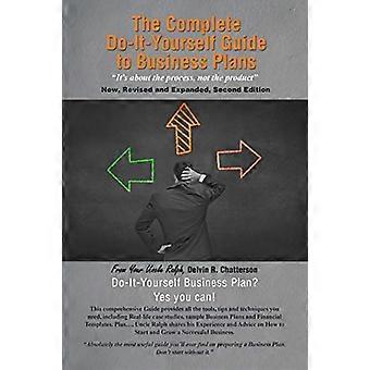 Der komplette Do-it-yourself-Leitfaden für Businesspläne: Es geht um den Prozess, nicht um das Produkt Neu, überarbeitet und erweitert, zweite Auflage
