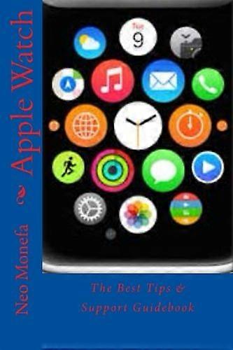 Apple Watch: The Best Tips & Support Guidebook