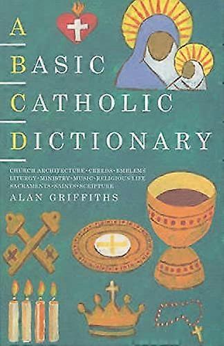 A Basic Catholic Dictionary (Basic Dictionary)
