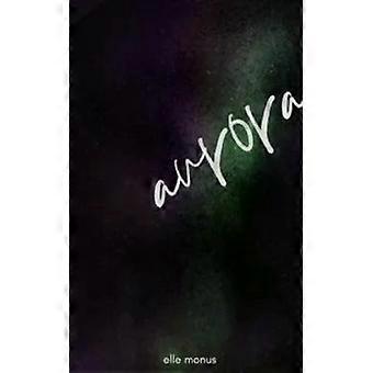 Aurora - Elle Monus
