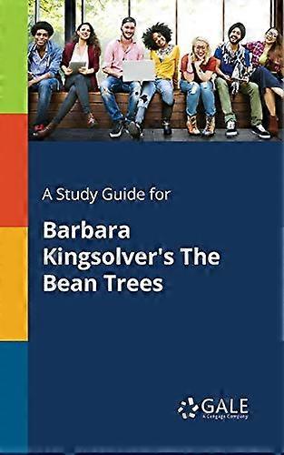A Study Guide for Barbara Kingsolver's The Bean Trees