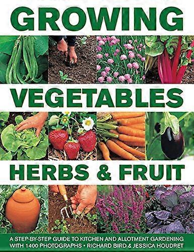 Growing Vegetables, Herbs & Fruit