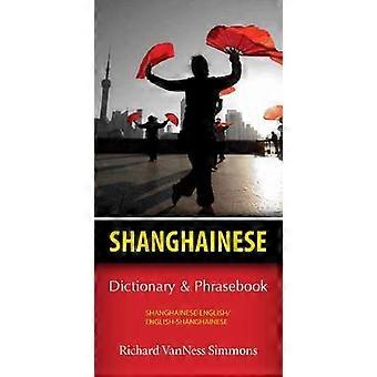 Dictionnaire et guide de conversation shanghaïen-anglais-shanghaïen - Richard VanNess Simmons - Livre broché