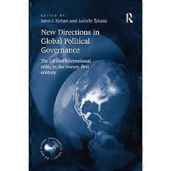 Nye retninger i global politisk styring G8 og internasjonal orden i - Junichi Takase