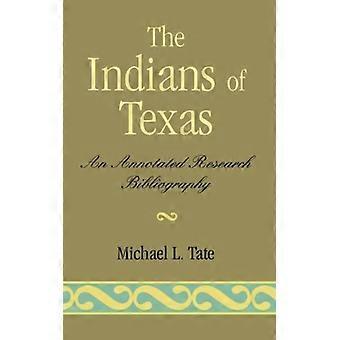 Índios do Texas: Uma Bibliografia de Pesquisa Anotada - Michael L. Tate - Capa Dura - Livro em Inglês - História