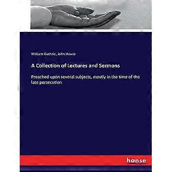 A Collection Of Lectures And Sermonspreached Upon Several Subjects Mostly In - William Guthrie - Paperback - en Book