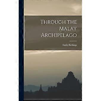 Through The Malay Archipelago - Emily Richings - Paperback - English Book - History
