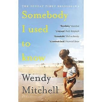 Alguém que eu costumava conhecer - Wendy Mitchell