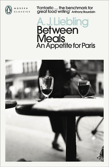 Between Meals by A. J. Liebling Paperback Book