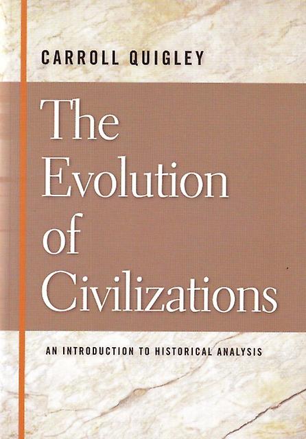 Evolution Of Civilizations by Carroll Quigley Paperback