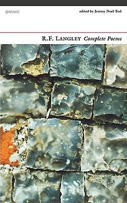 Complete Poems R. F. Langley by Jeremy NoelTod Paperback