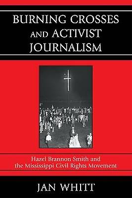 Burning Crosses and Activist Journalism